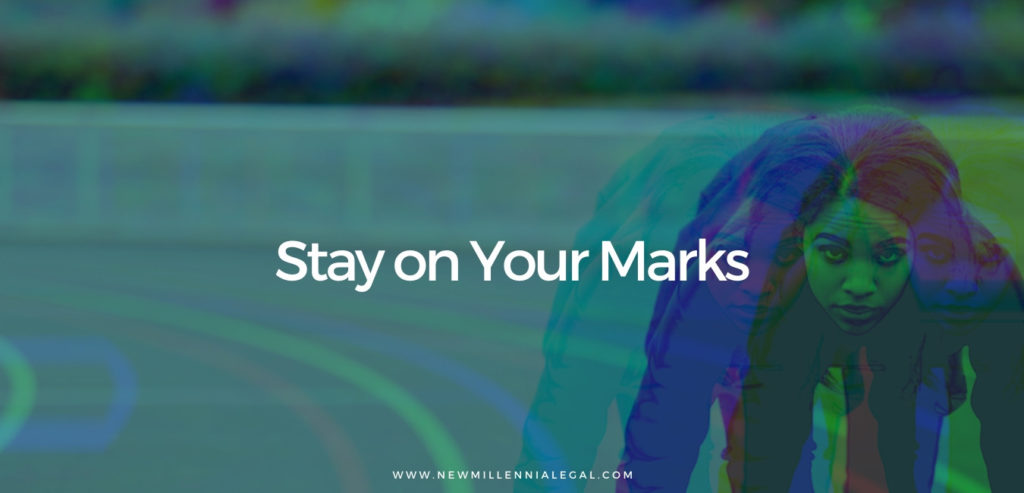 Stay on Your Marks!
